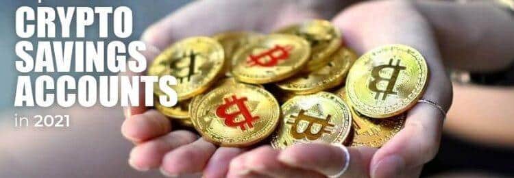 6 Best Crypto Savings Accounts 2023
