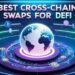 10 Best Cross-Chain Swaps For DeFi | Top Secure & Fast Platforms