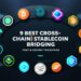 9 Best Cross-Chain Stablecoin Bridging | Fast & Secure Transfers