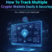 How To Track Multiple Crypto Wallets Easily & Securely