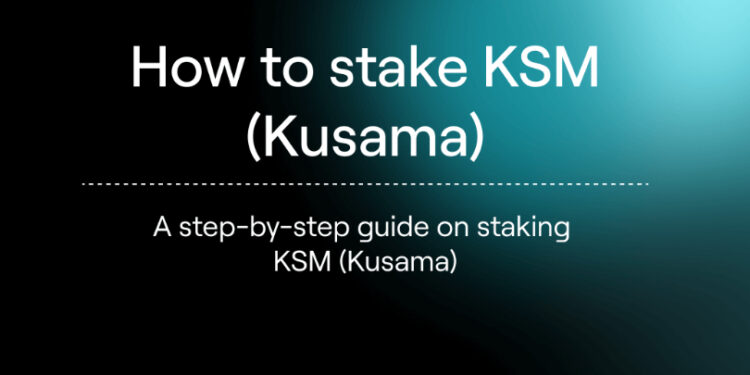 How to Stake KSM in 2025 – Earn Rewards Safely
