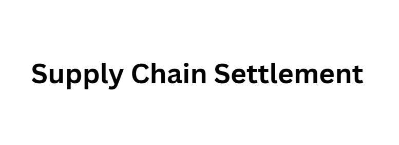 Supply Chain Settlement
