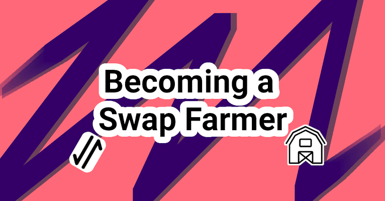 Why Swap-Farming Is Becoming Popular